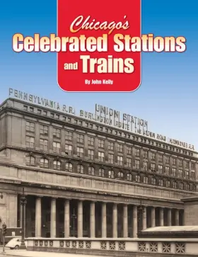 F9798985965568 Ertel F9798985965568#2 Chicagos Celebrated Stations And Trains Book Union Station Classics