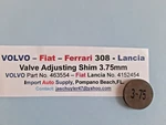 Valve Shim 3.75MM Ferrari 308 Fiat 124 128 131 X1/9 Volvo 76-95 Cyl New. Price: $15.80.