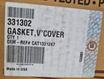 Valve Cover Gasket For Caterpillar & 3306B. Pai# 331302 Ref# 1331247 New. Price: $92.00.