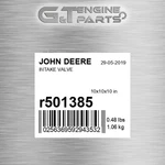 R501385 Intake Valve Fits John Deere (surplus Open Box) New. Price: $121.15.
