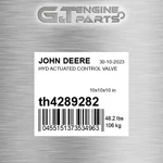 TH4289282 Hyd Actuated Control Valve Fits John Deere (surplus Open Box) New. Price: $4601.99.