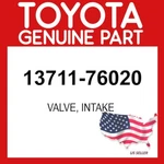 Toyota Genuine 13711-76020 Valve Intake Oem 1371176020 New. Price: $27.30.